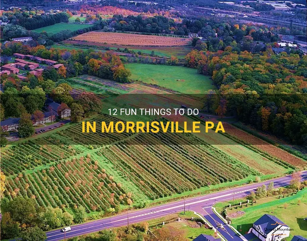 things to do in morrisville pa