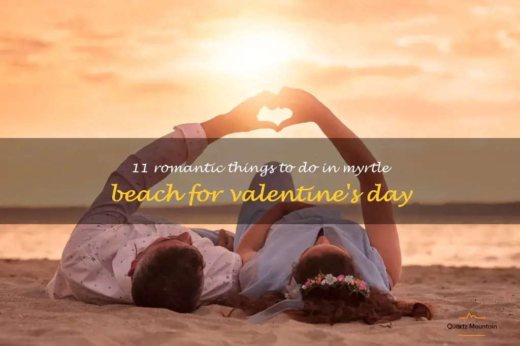 things to do in myrtle beach for valentine