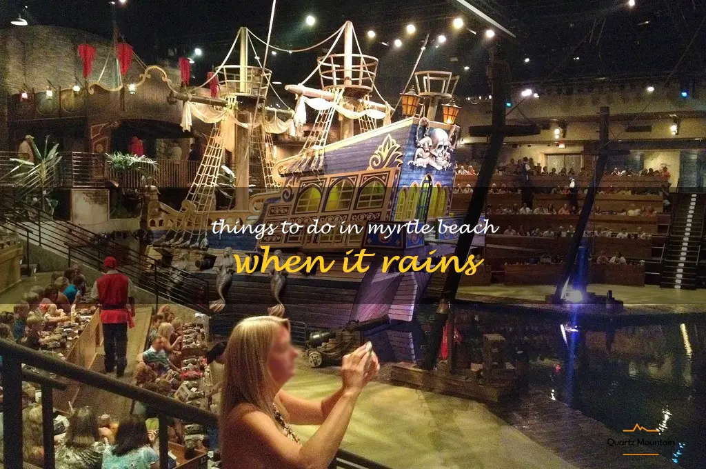 things to do in myrtle beach when it rains
