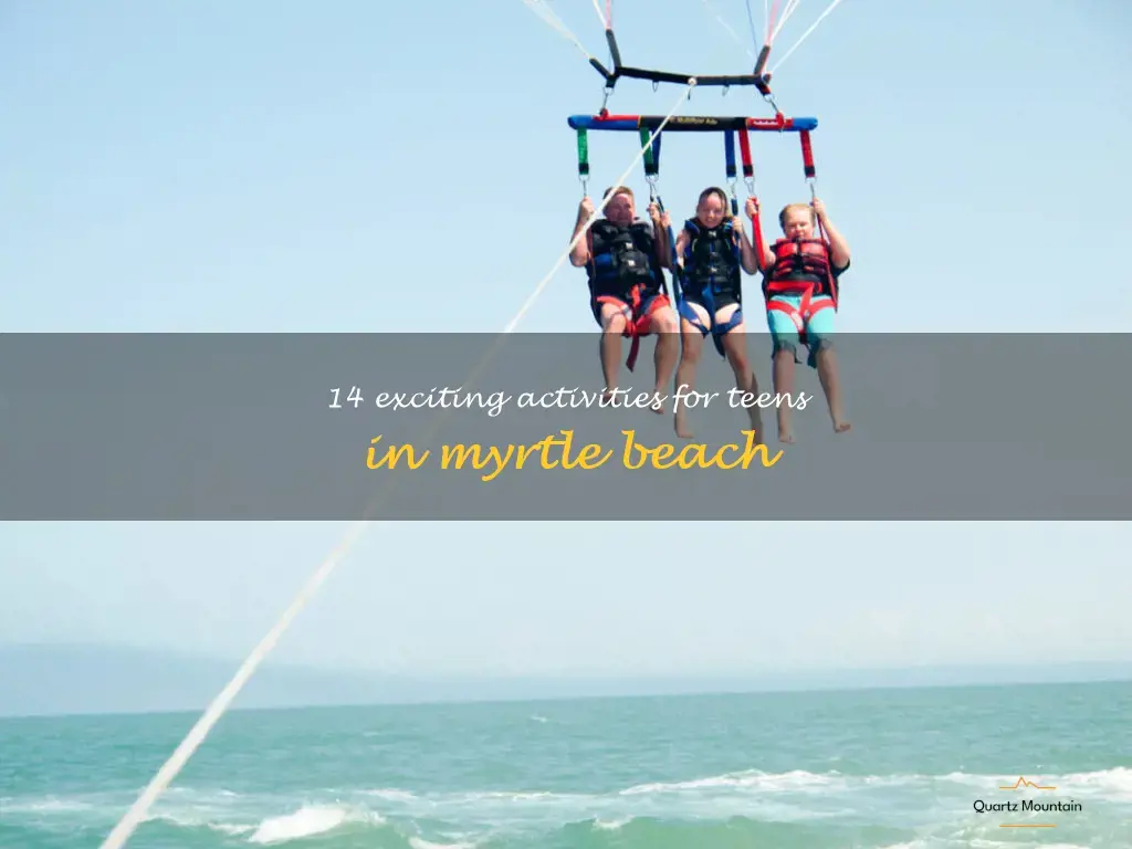 things to do in myrtle beach with teens