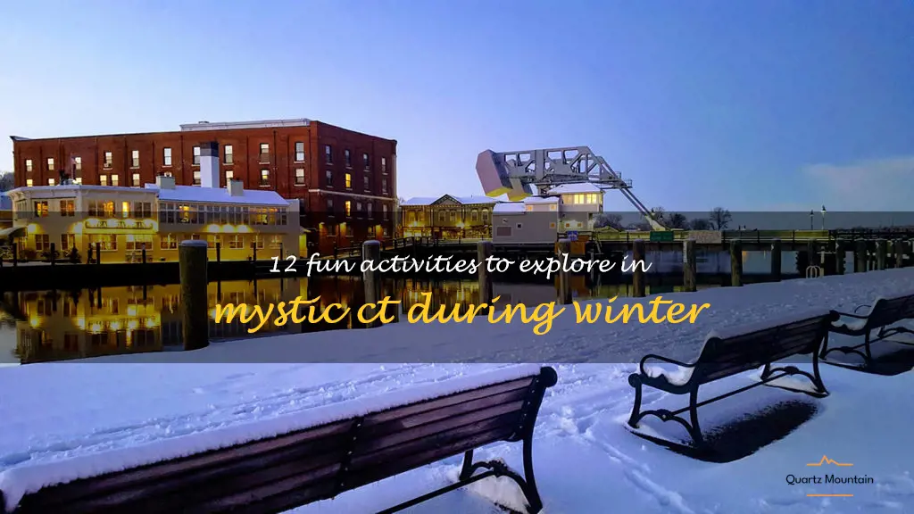 things to do in mystic ct in winter