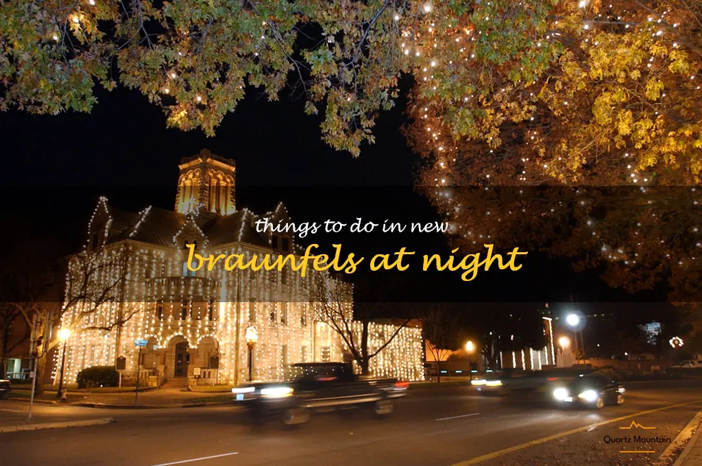 things to do in new braunfels at night