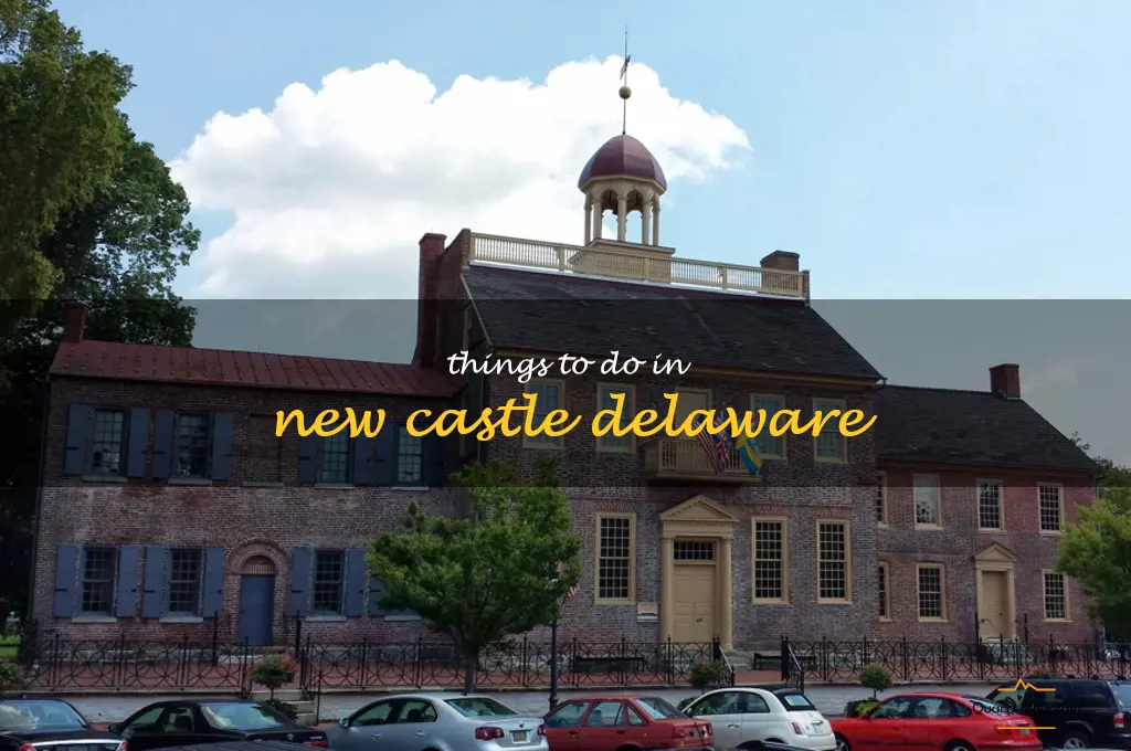 things to do in new castle delaware