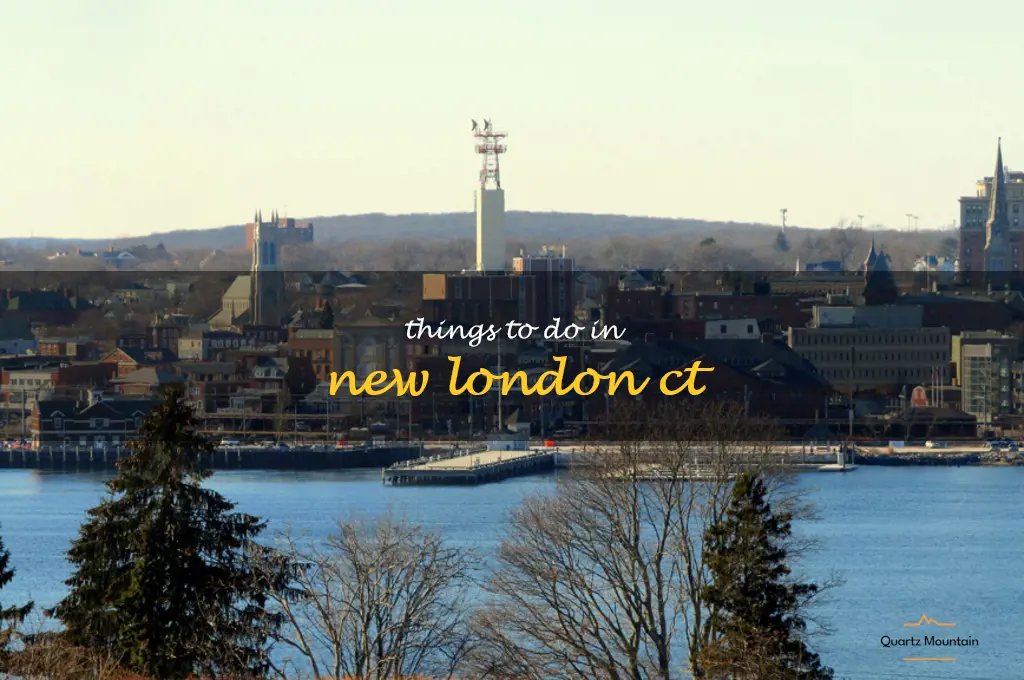 things to do in new london ct