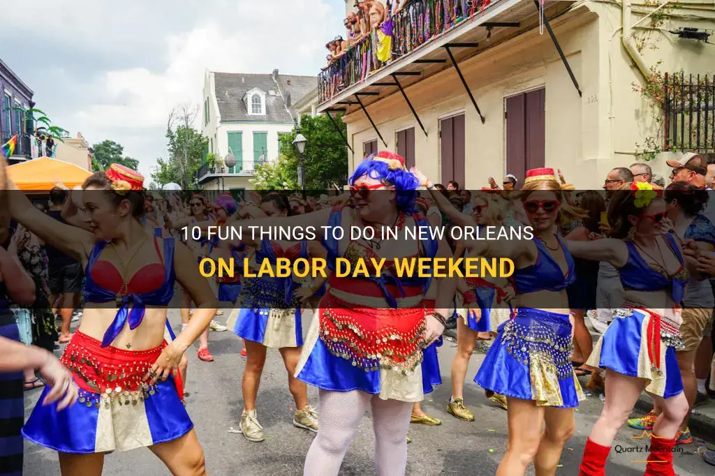 things to do in new orleans labor day weekend