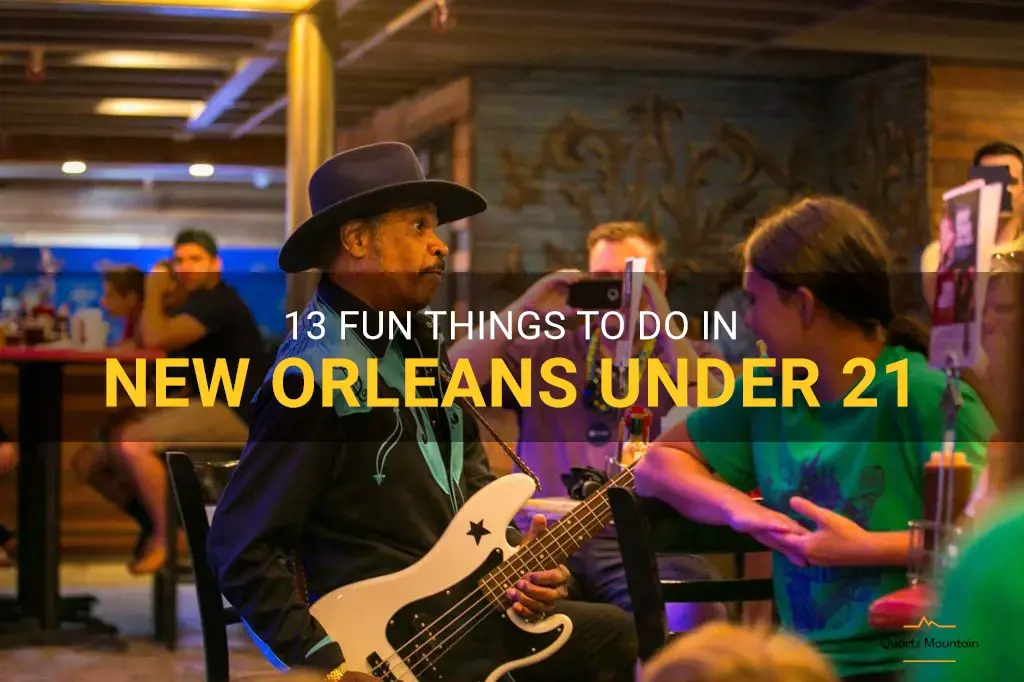 things to do in new orleans under 21