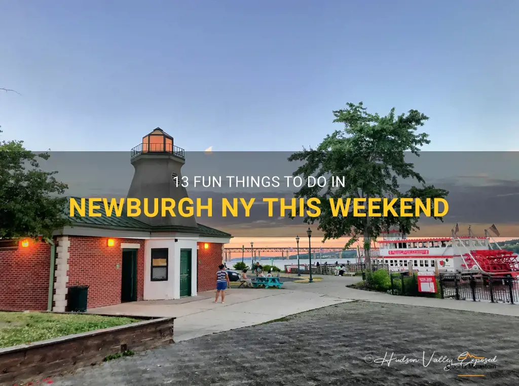 things to do in newburgh ny this weekend