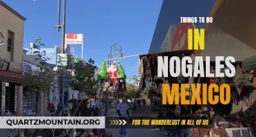 Exploring the Delights: Things to Do in Nogales, Mexico