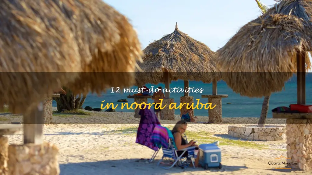 things to do in noord aruba