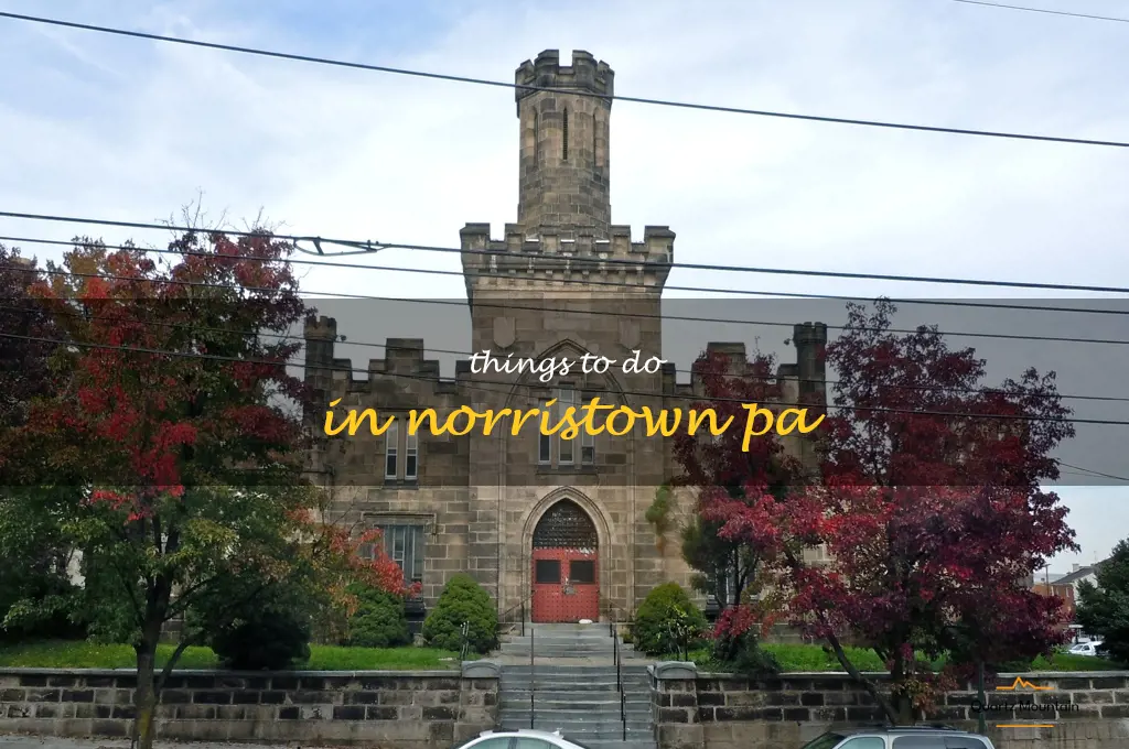 things to do in norristown pa