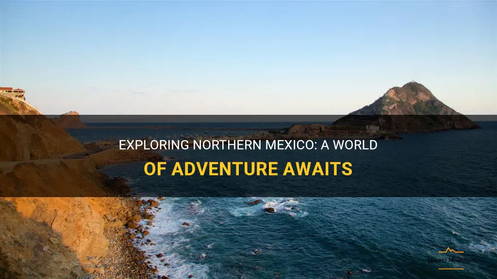 things to do in northern mexico