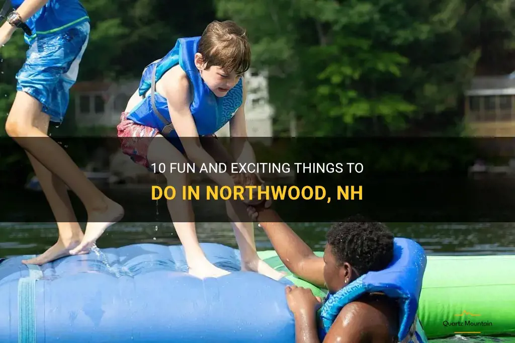 things to do in northwood nh