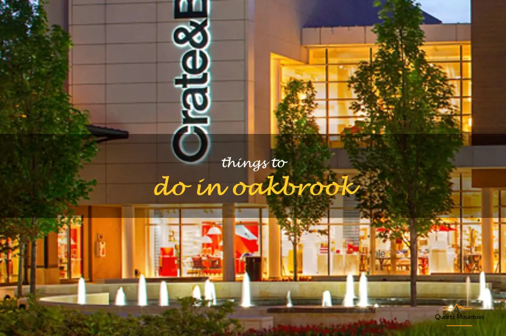 things to do in oakbrook