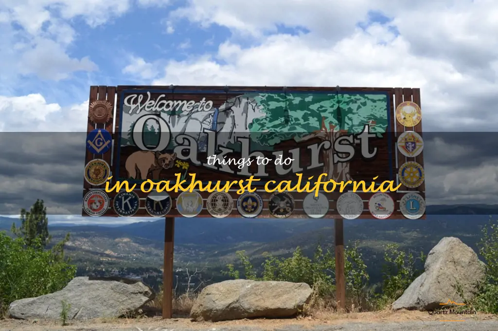 things to do in oakhurst california