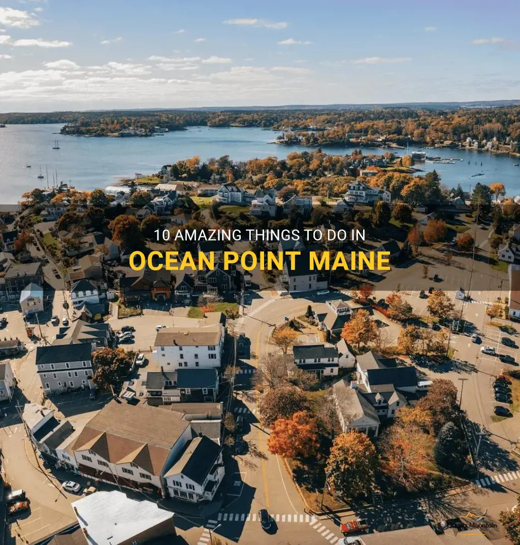 things to do in ocean point maine