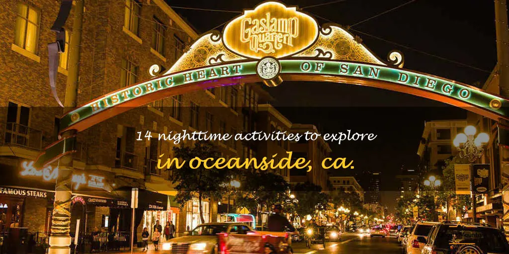 things to do in oceanside ca at night
