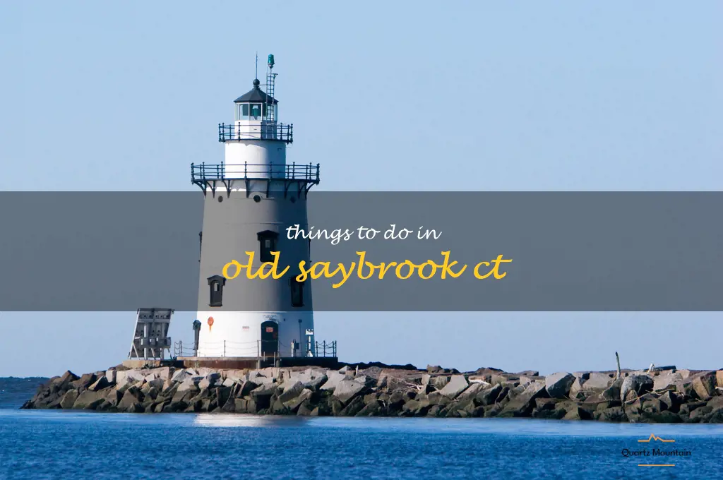 things to do in old saybrook ct