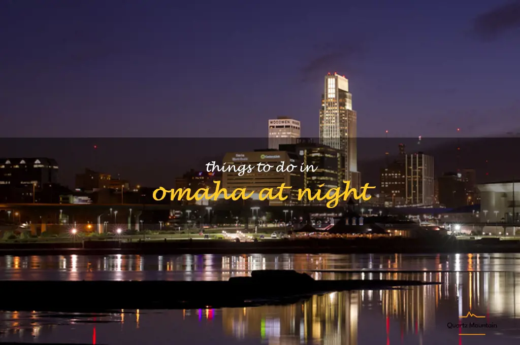 things to do in omaha at night