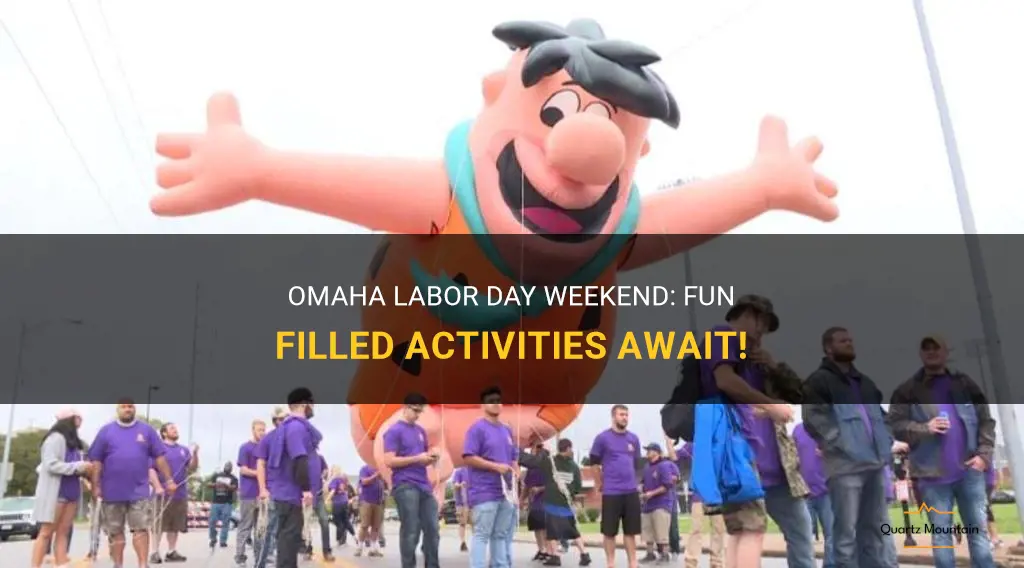 things to do in omaha labor day weekend
