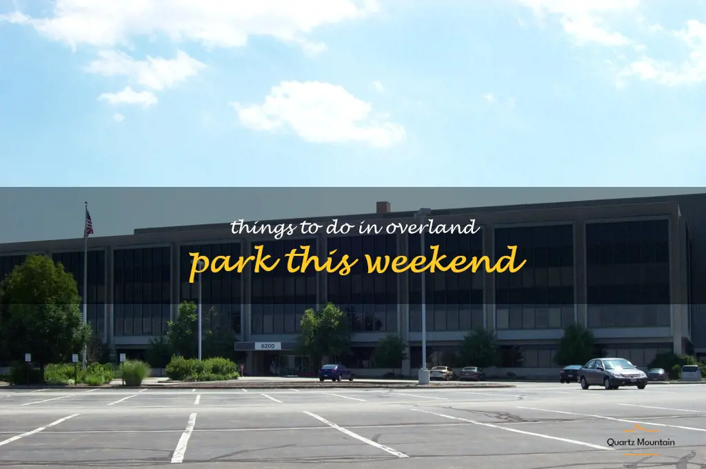things to do in overland park this weekend