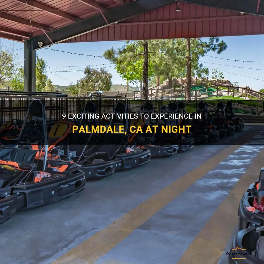 things to do in palmdale ca at night