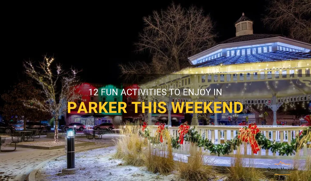 things to do in parker this weekend