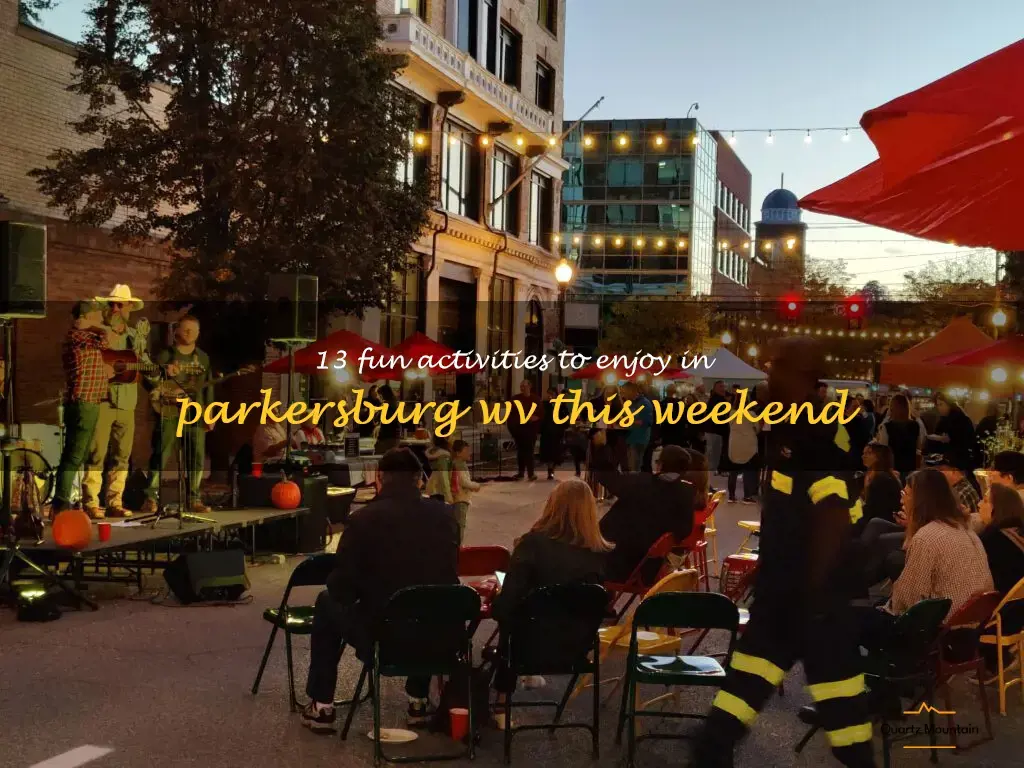 things to do in parkersburg wv this weekend