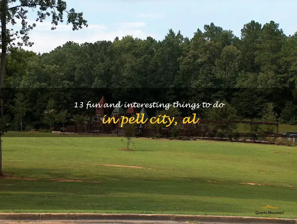 things to do in pell city al