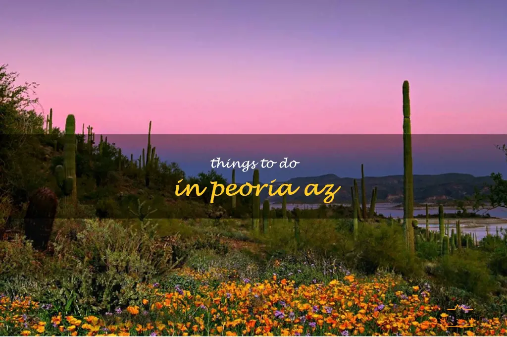 things to do in peoria az