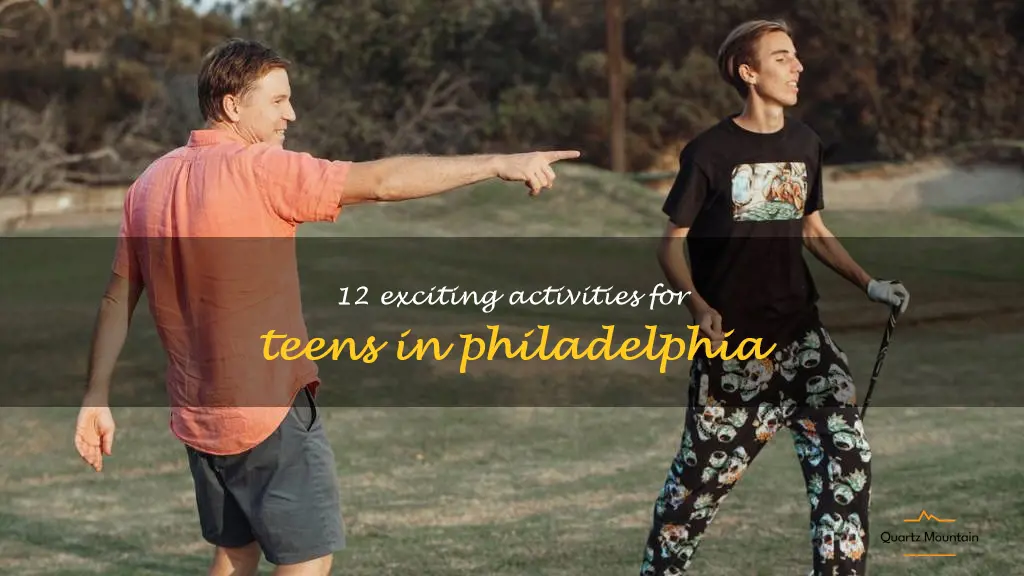 things to do in philadelphia with teens