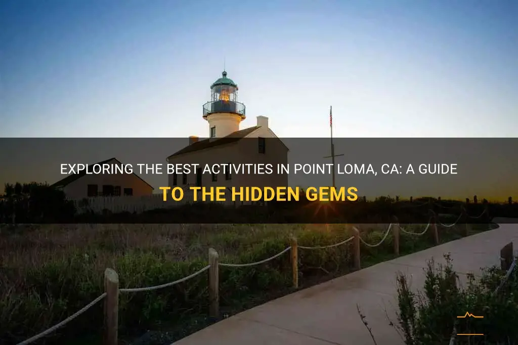 things to do in point loma ca