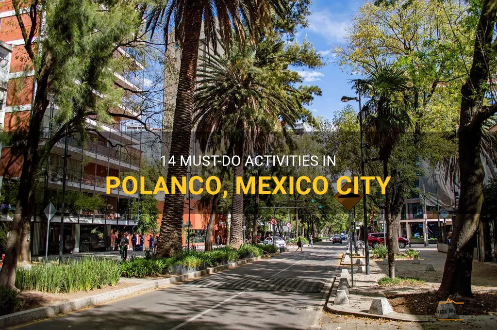things to do in polanco mexico city