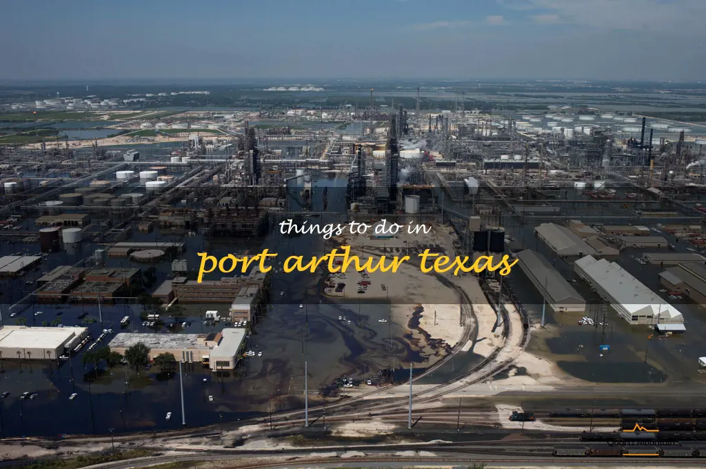 things to do in port arthur texas