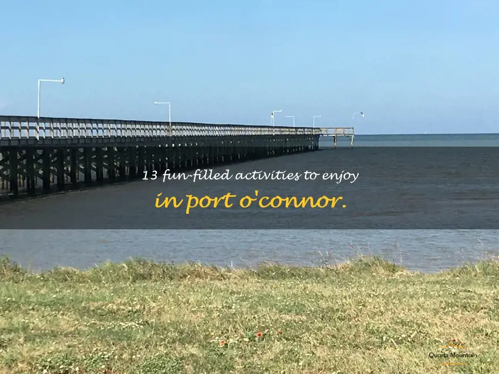 things to do in port o connor