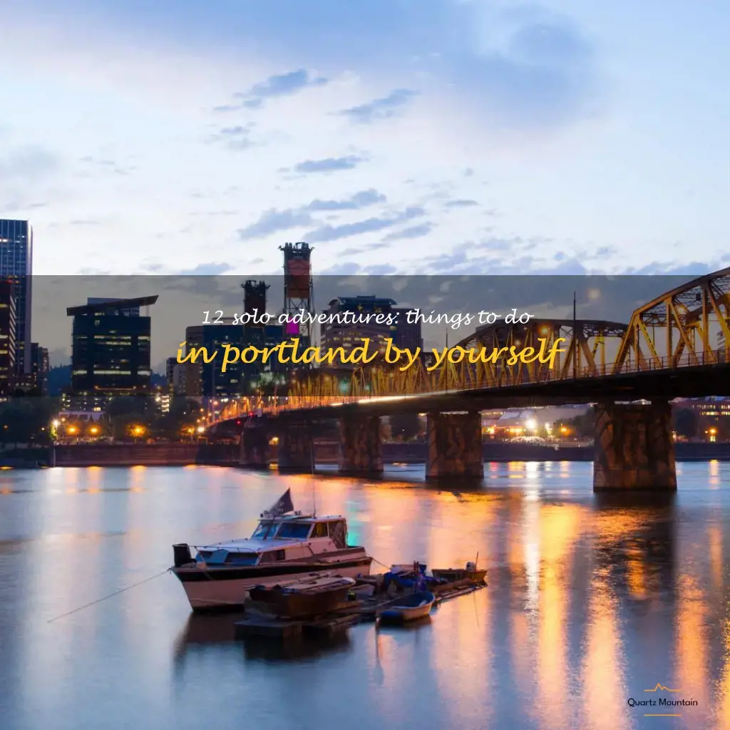 things to do in portland by yourself