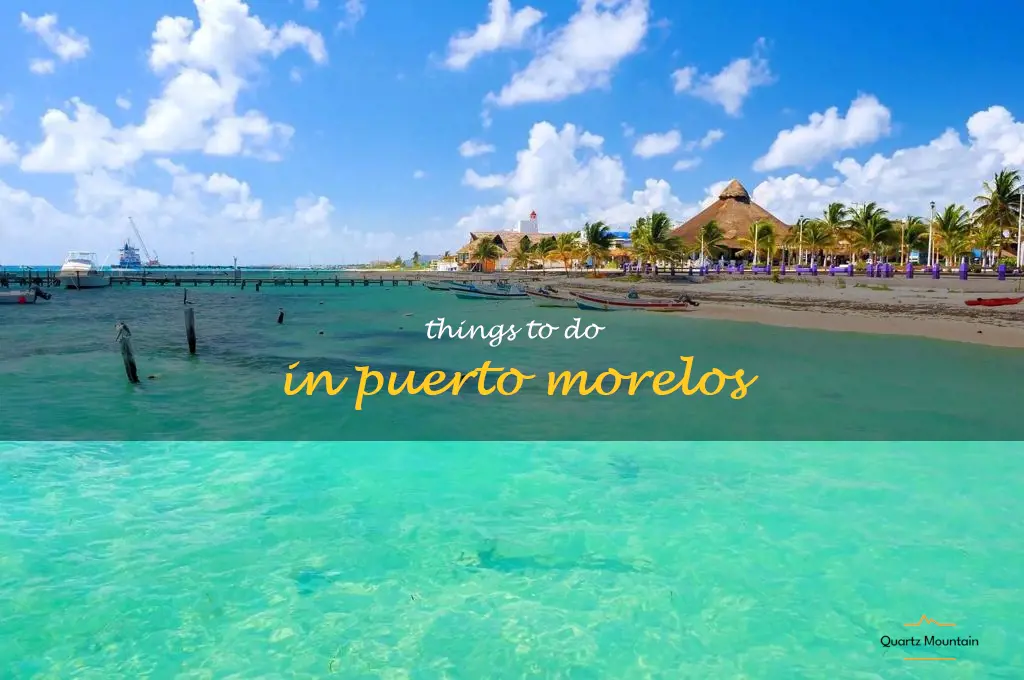 things to do in puerto morelos