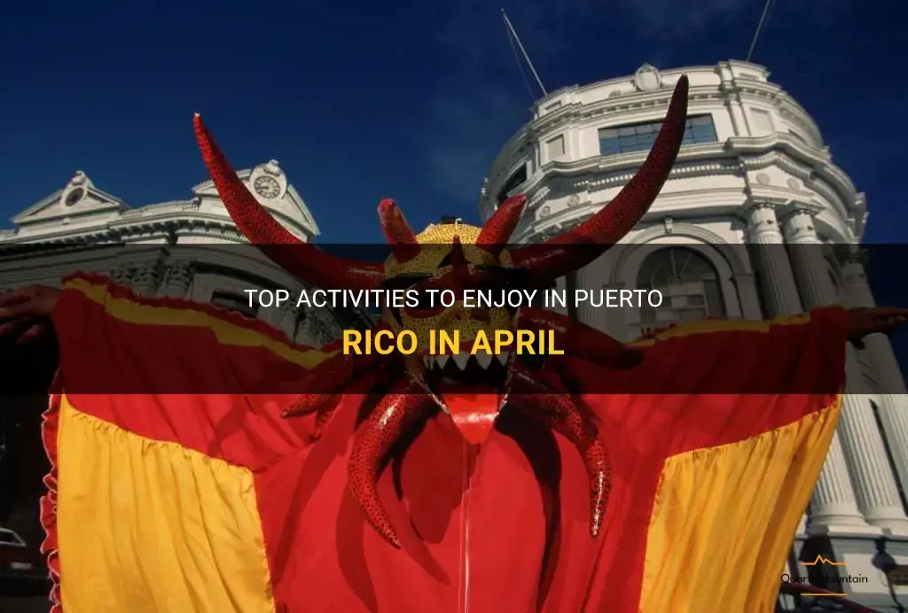 things to do in puerto rico in april