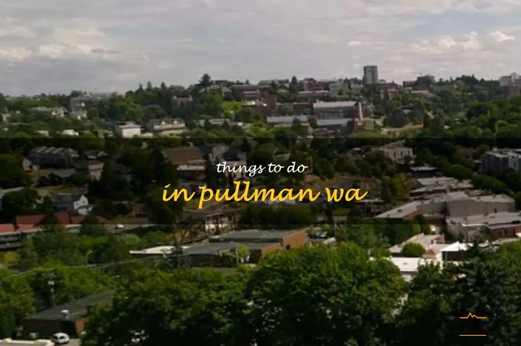 things to do in pullman wa