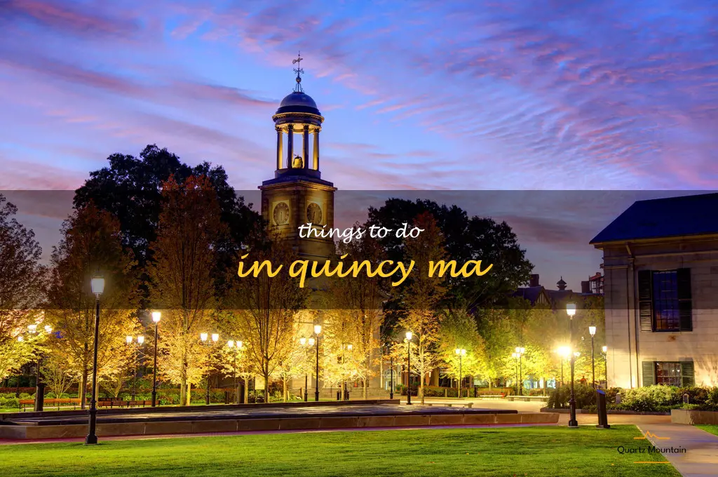 things to do in quincy ma