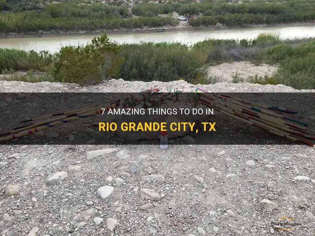 things to do in rio grande city tx