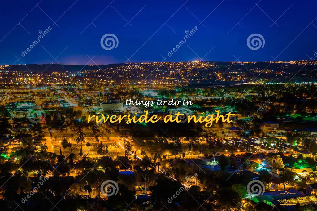 things to do in riverside at night