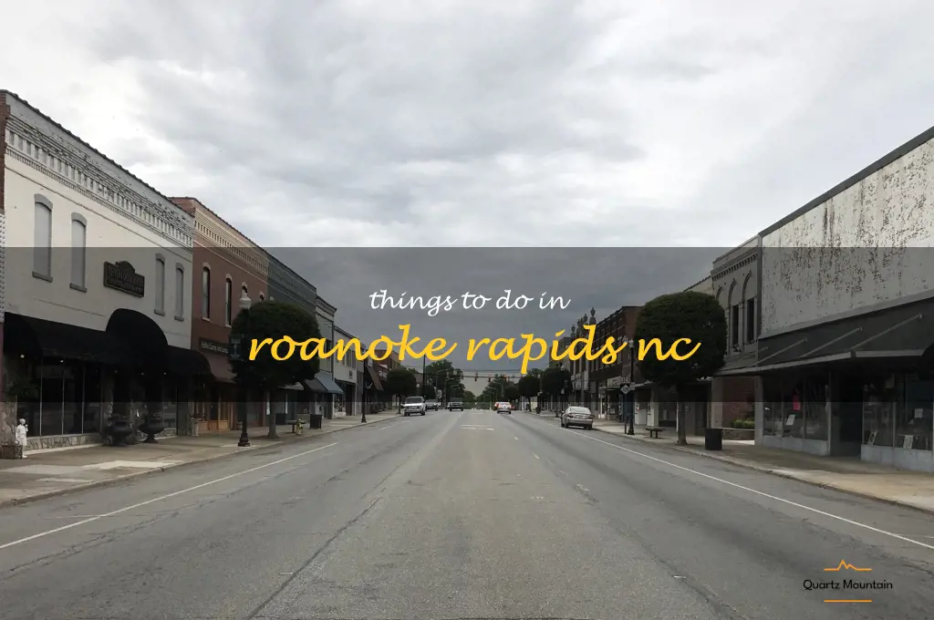 things to do in roanoke rapids nc