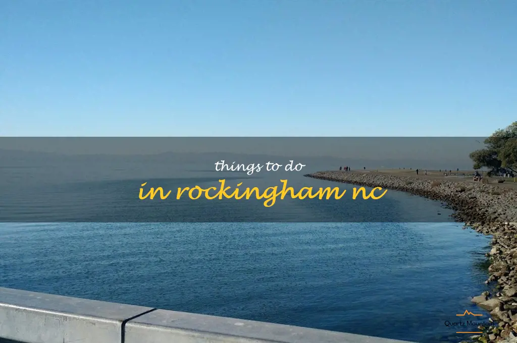 things to do in rockingham nc