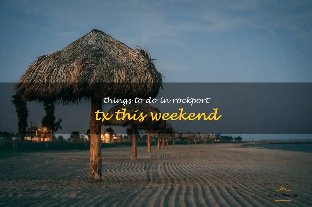 things to do in rockport tx this weekend