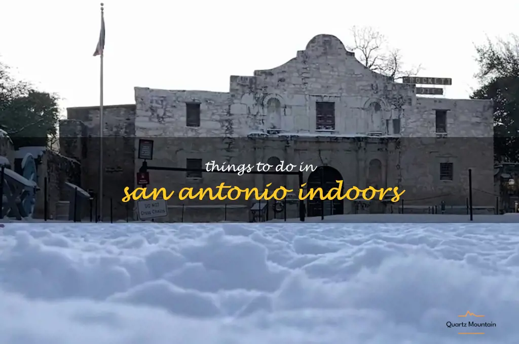 things to do in san antonio indoors