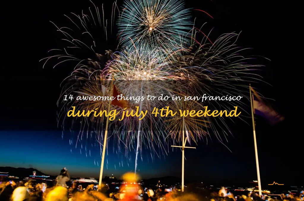 things to do in san francisco july 4th weekend