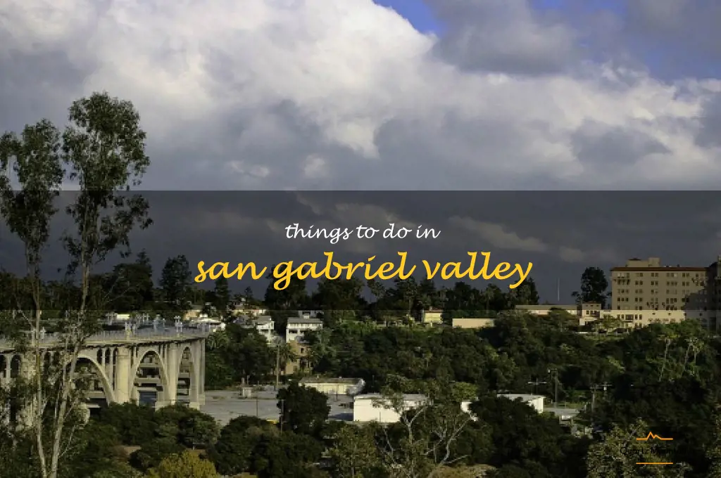 things to do in san gabriel valley