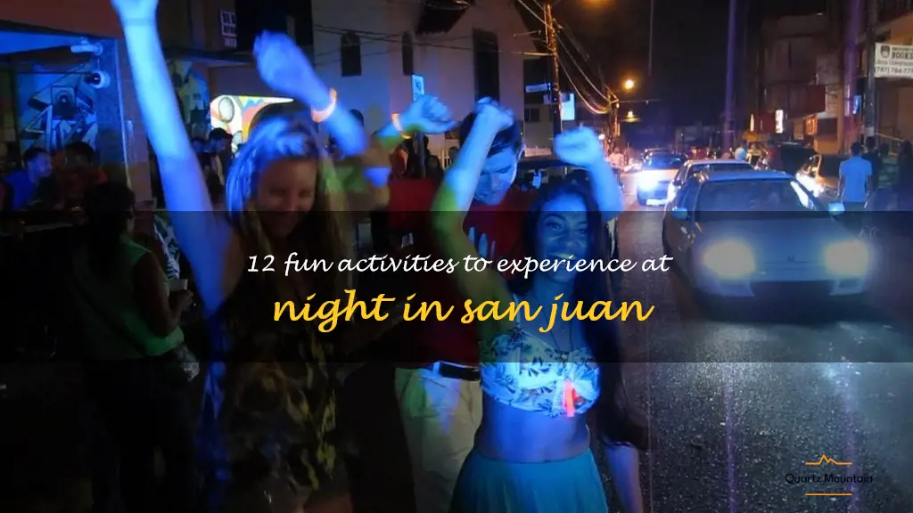 things to do in san juan at night