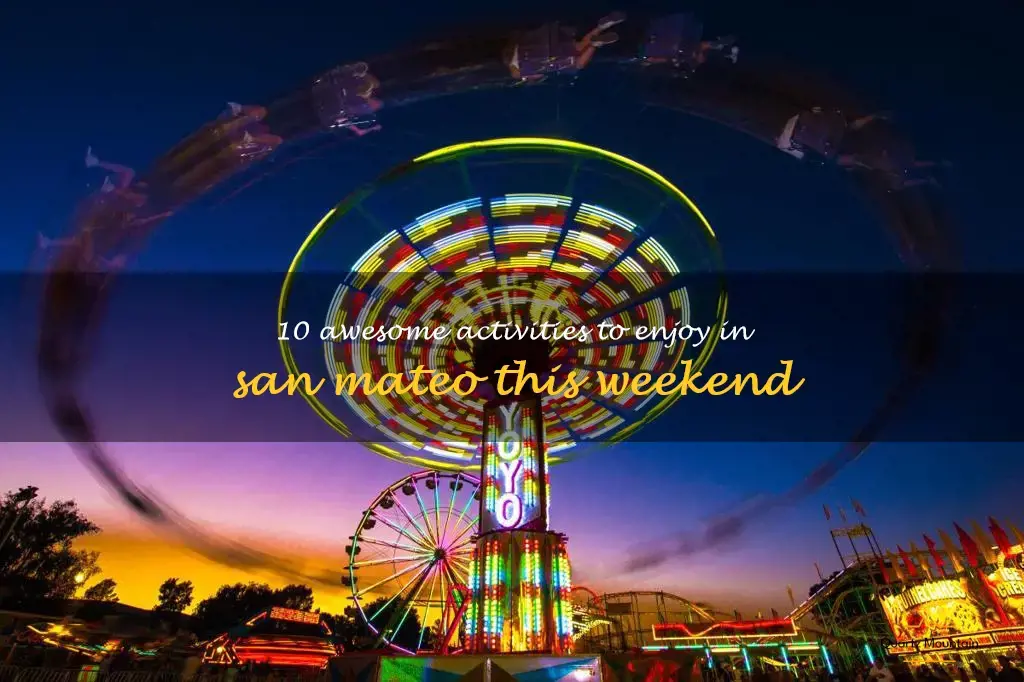 things to do in san mateo this weekend