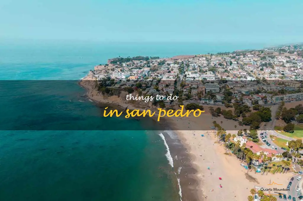 things to do in san pedro